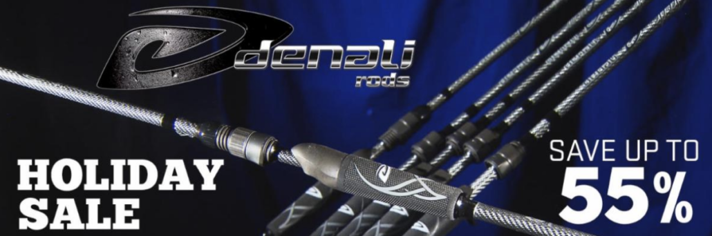Denali Rods Holiday Sale - College Anglers Save Up To 55% Off